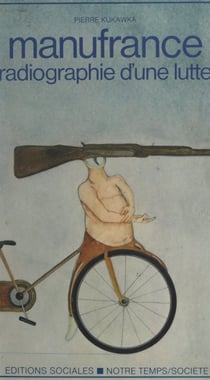 Manufrance, radiographie d'une lutte