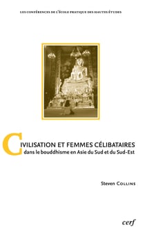 Civilisation et femmes célibataires - Dans le bouddhisme en Asie du Sud et du Sud-Est
