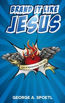 Brand it like Jesus - A Marketing Tale