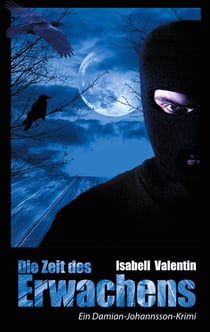 Die Zeit des Erwachens - Ein Damian-Johannsson-Krimi