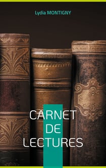 CARNET DE LECTURES - Votre Bibliographie