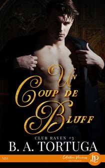 Un coup de bluff - Club Raven #3