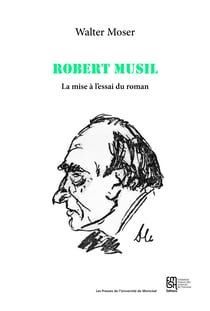 Robert Musil - La mise à l’essai du roman