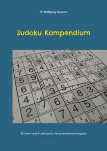 Sudoku Kompendium - Ein Lehr- und Arbeitsbuch