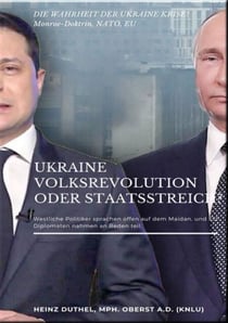 UKRAINE Volksrevolution oder Staatsstreich? Die Wahrheit der Ukraine Krise! - - Monroe-Doktrin, NATO, EU