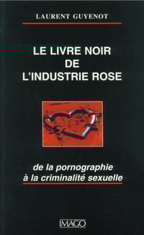 Le livre noir de l'industrie rose