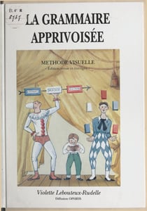 La grammaire apprivoisée - Méthode visuelle