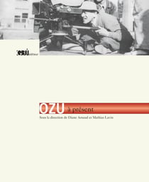 OZU à présent