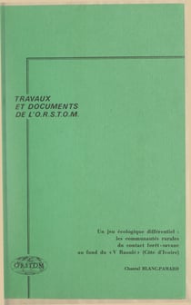 Un jeu écologique différentiel : les communautés rurales du contact forêt-savane au fond du « V Baoulé » (Côte d'Ivoire)