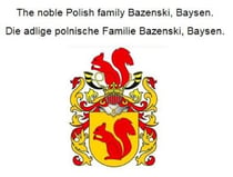 The noble Polish family Bazenski, Baysen. Die adlige polnische Familie Bazenski, Baysen.