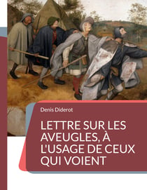 Lettre sur les aveugles, à l'usage de ceux qui voient - Un essai sur la perception visuelle