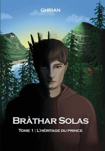 Bràthar Solas - Tome 1 : l'héritage du prince