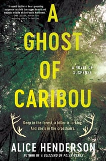 A Ghost of Caribou - A Novel of Suspense