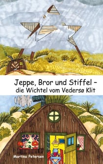 Jeppe, Bror und Stiffel - Die drei Wichtel vom Vedersø Klit