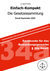Einfach-Kompakt - Die Gesetzessammlung - Sachkundefür das Bewachungsgewerbe § 34a GewO