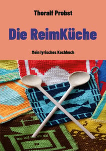 Die ReimKüche - Mein lyrisches Kochbuch