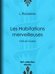 Les Habitations merveilleuses - Imité de l'anglais