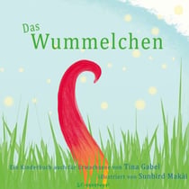 Das Wummelchen - Ein Kinderbuch auch für Erwachsene