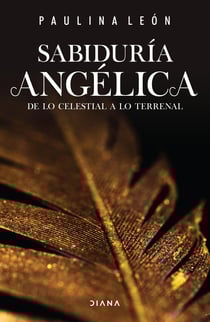 Sabiduría angélica - De lo celestial a lo terrenal