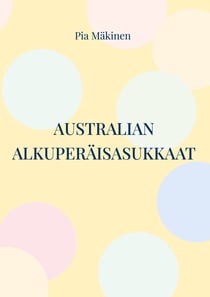 Australian alkuperäisasukkaat - uudisasutus ja pandemian vaikutus
