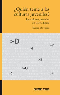 ¿Quién teme a las culturas juveniles? - Las culturas juveniles en la era digital