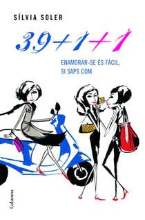 39+1+1 - Enamorar-se és fàcil, si saps com fer-ho