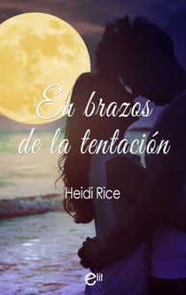 En brazos de la tentación - El mejor regalo para San Valentín, una novela de Harlequin