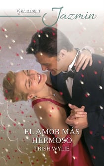 El amor más hermoso - El mejor regalo para San Valentín, una novela de Harlequin