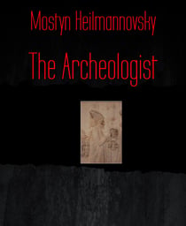 The Archeologist - Part One