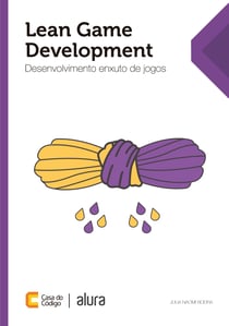 Lean Game Development - Desenvolvimento enxuto de jogos