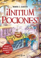 ¡Initium pociones! Pócimas y brebajes para aprendices de magos