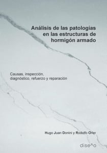 Análisis de las patologías en las estructuras de Hormigón Armado - Causas, inspección, diagnostico, refuerzo y reparación