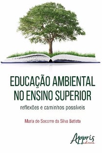 Educação ambiental no ensino superior - reflexões e caminhos possíveis
