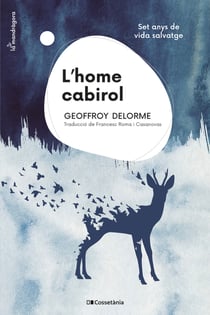 L'home cabirol - Set anys de vida salvatge