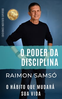 O Poder da Disciplina - O Hábito que Mudará sua Vida