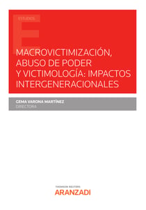 Macrovictimización, abuso de poder y victimología: impactos intergeneracionales