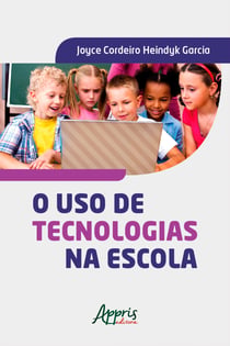 O Uso de Tecnologias na Escola