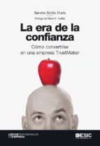 La era de la confianza. Cómo convertirse en una empresa TrustMaker