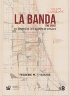 La banda (The Gang) Un estudio de 1.313 bandas de Chicago