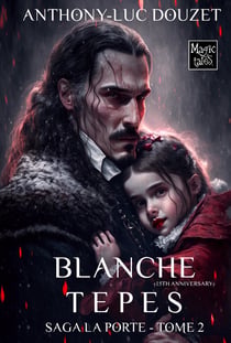 La Porte, tome 2 - Blanche Tepes