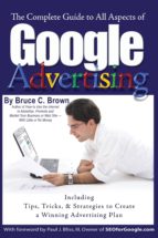 The Complete Guide to Google Advertising