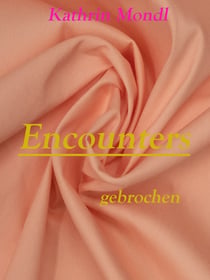 Encounters - gebrochen