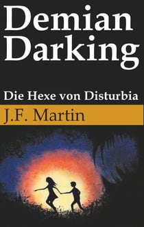 Demian Darking - Die Hexe von Disturbia