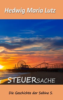 SteuerSache - Die Geschichte der Sabine S.