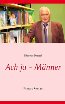 Ach ja - Männer - Fantasy Roman