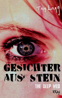 Gesichter aus Stein - The Deep Web