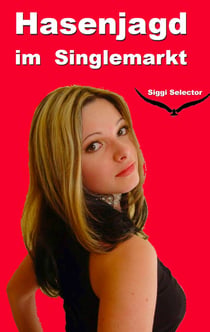 Hasenjagd im Singlemarkt - Liebe endet mit Liebeskummer, Sex mit Orgasmus