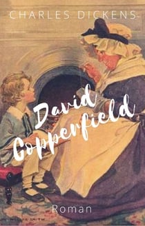 David Copperfield - Vollständige deutsche Ausgabe