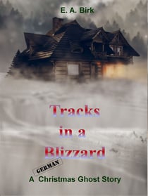 Tracks in a Blizzard - A Christmas ghost story
