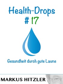 Health-Drops #017 - Gesundheit durch gute Laune